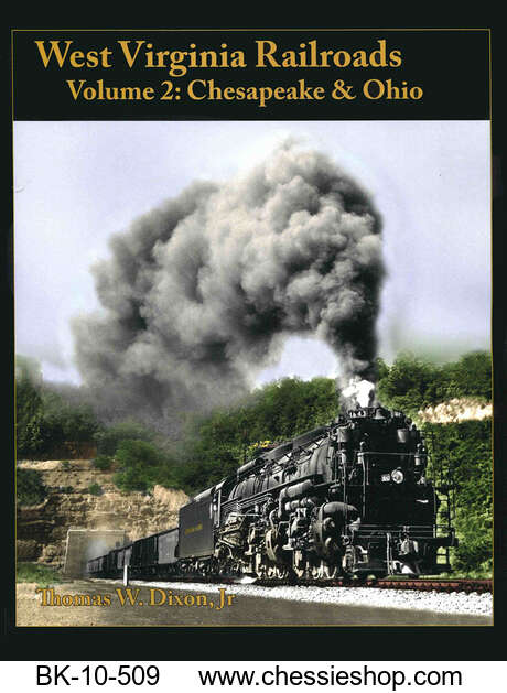 West Virginia Railroads Vol 2: Chesapeake & Ohio