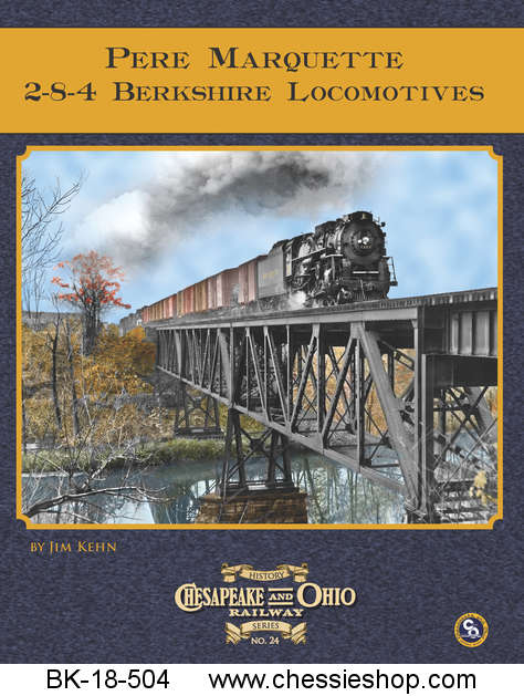 C&O Railway Series #24: PM Railway 2-8-4 Berkshire Locomotives