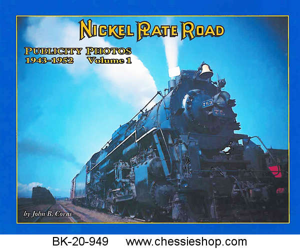 Nickel Plate Road Publicity Photos 1943-1952 Volume 1