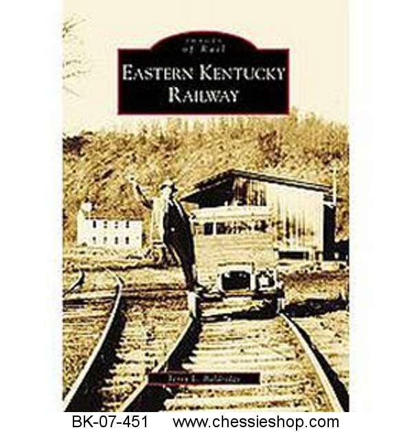 Eastern Kentucky Railway by Terry L. Baldridge