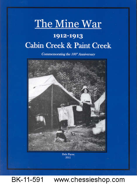 The Mine War 1912-1913 Cabin Creek & Paint Creek