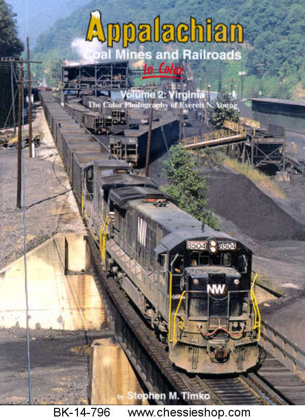 Appalachian Coal Mines & Railroads in Color Vol 2: Virginia