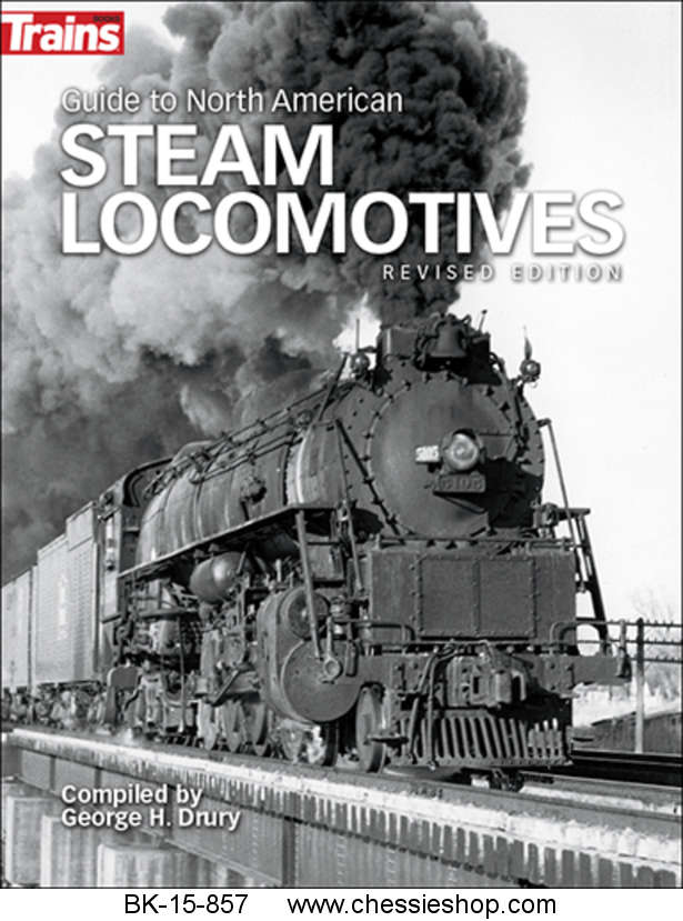 Guide to North American Steam Locomotives, Revised Edition