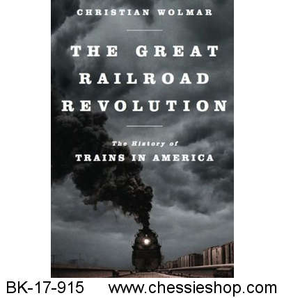 The Great Railroad Revolution: The History of Trains in America - Click Image to Close