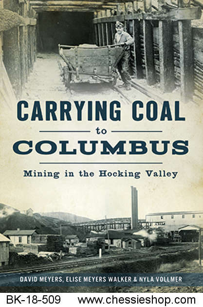 Carrying Coal to Columbus: Mining in the Hocking Valley - Click Image to Close