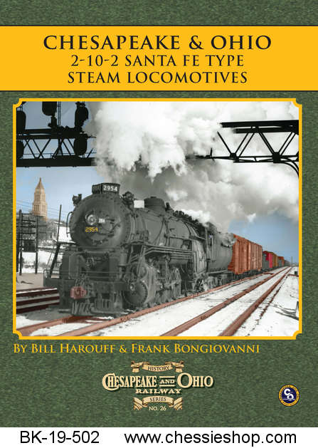 C&O Railway Series #26: C&O 2-10-2 Santa Fe Type Steam Locos.