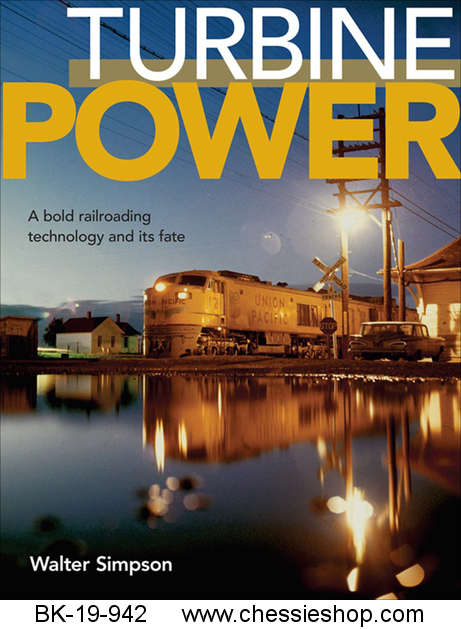 Turbine Power: A bold railroading technology and its fate