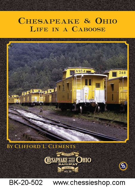 C&O Railway Series #30: C&O Life in a Caboose - Click Image to Close