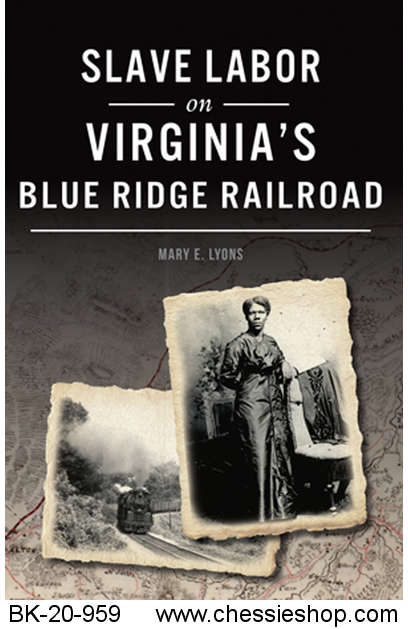 Slave Labor on Virginia's Blue Ridge Railroad