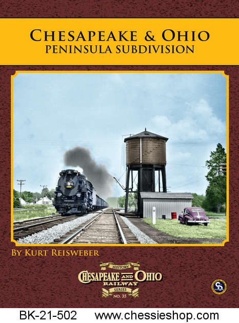 C&O Railway Series #34: Chesapeake & Ohio’s Peninsula Sub