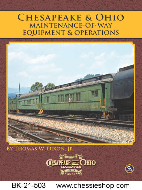 C&O Railway Series #35 C&O's MOW Equipment & Operations