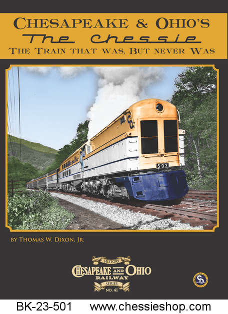 C&O Railway Series #41: C&O's Chessie, The Train that Never Was