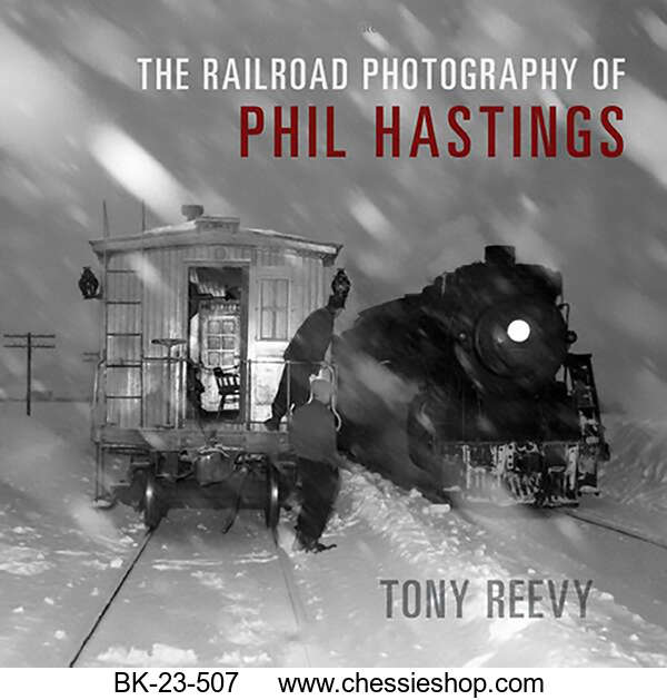The Railroad Photography of Phil Hastings