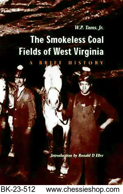 The Smokeless Coal Fields of West Virginia: A Brief History