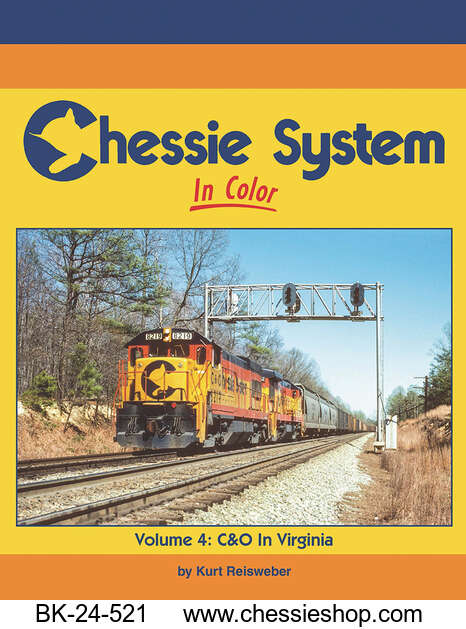 Chessie System In Color Volume 4: C&O In Virginia - Click Image to Close