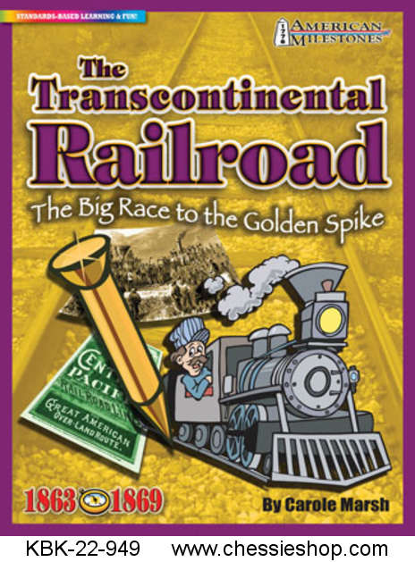The Transcontinental Railroad: The Big Race to the Golden Spike!