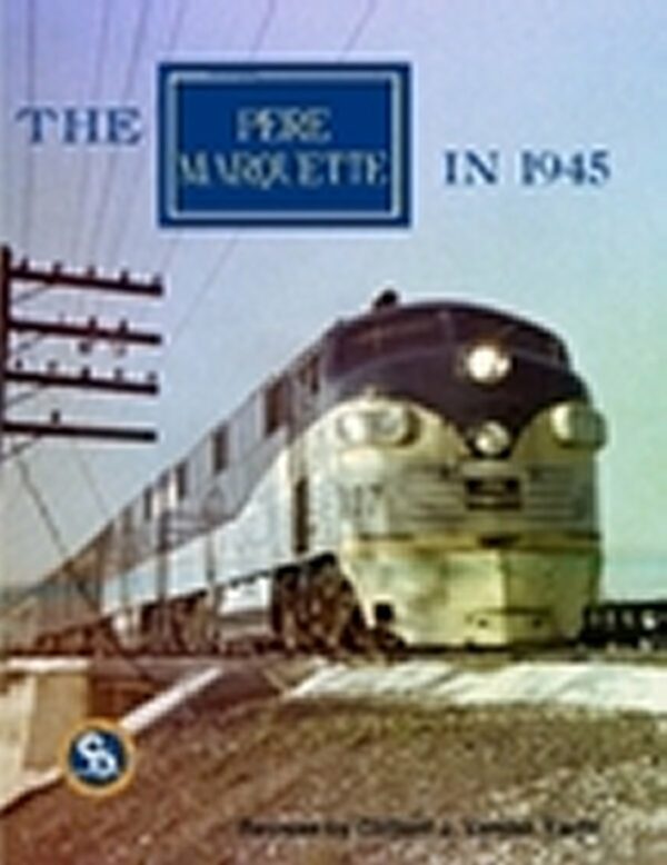 Pere Marquette In 1945 2nd Edition