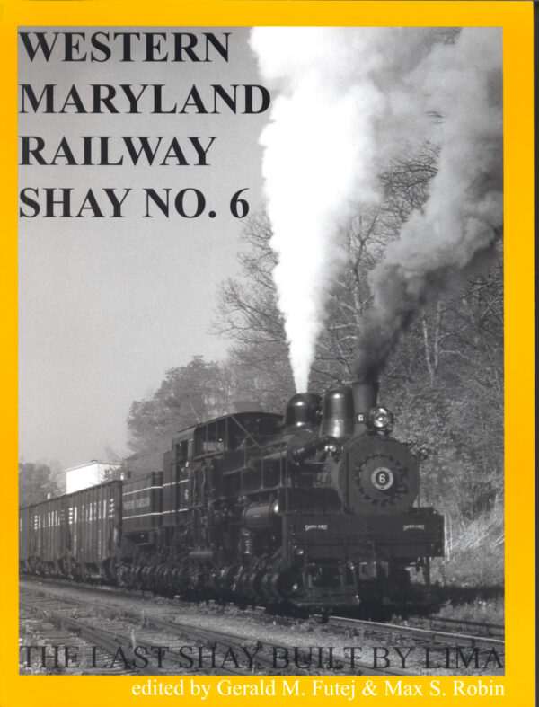 Western Maryland Railway Shay No. 6