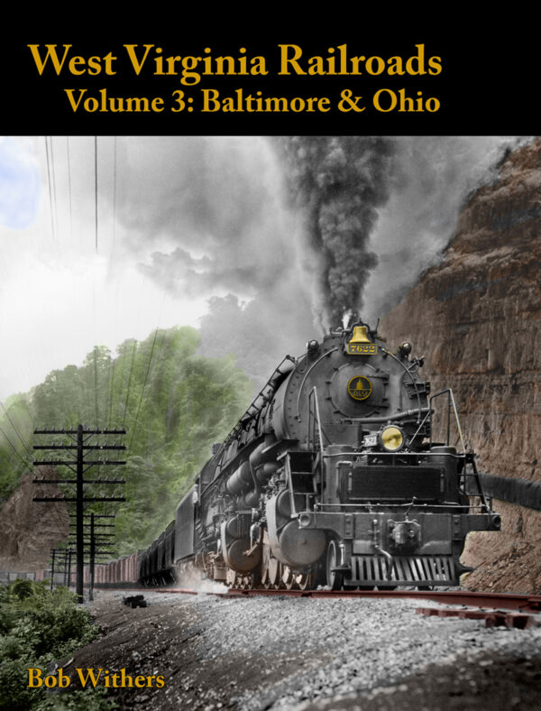 West Virginia Railroad Vol. 3 Baltimore & Ohio