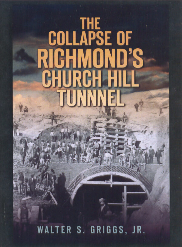 The Collapse of Richmond's Church Hill Tunnel