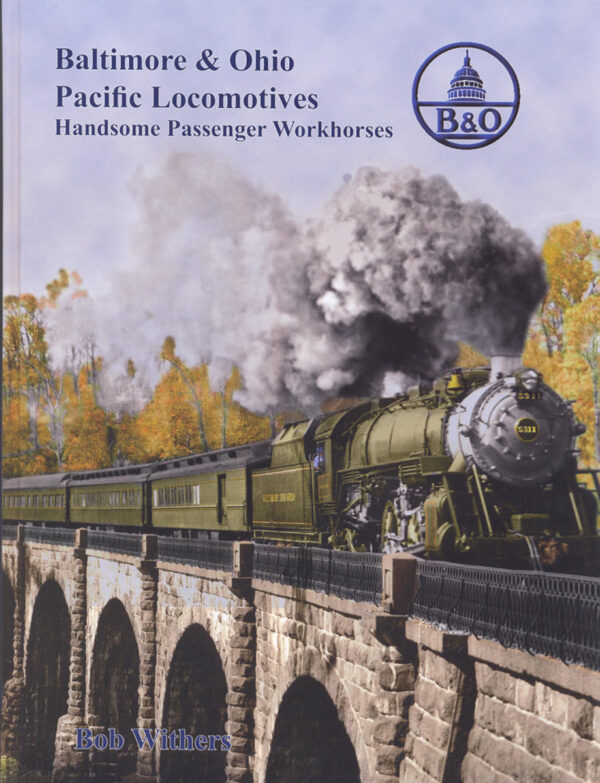 Baltimore & Ohio Pacific Locomotives - Handsome Passenger Workhorses