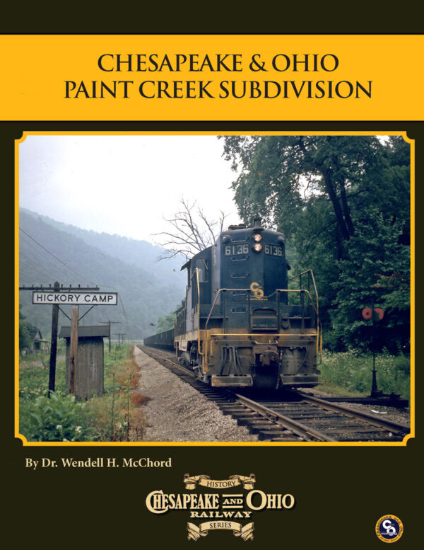 C&O Railway Series #7, C&O Paint Creek Branch & Handley Yard