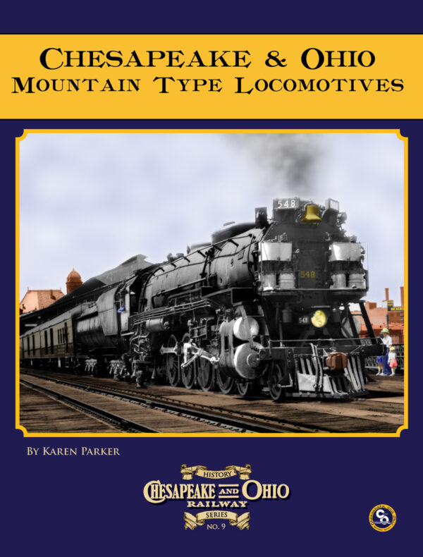 C&O Railway Series #9, C&O 4-8-2 Mountain Type Passenger Locomotives