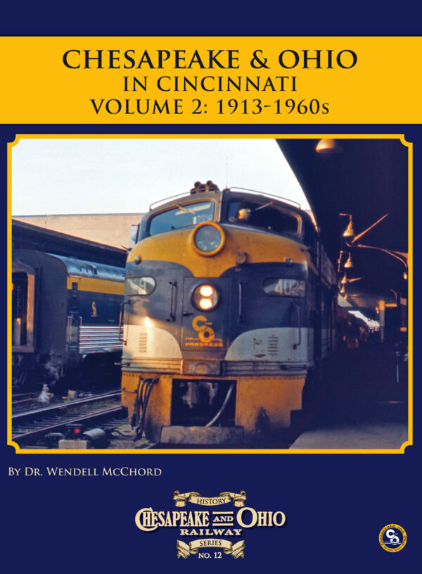 C&O Railway Series #12, C&O in Cincinnati Volume 2