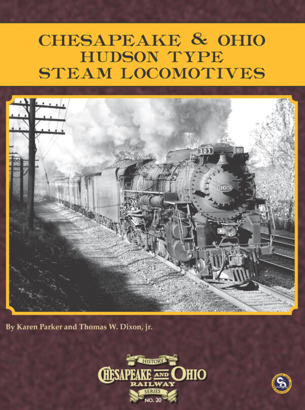 C&O Railway Series #20, Chesapeake & Ohio Hudson Type Locomotives