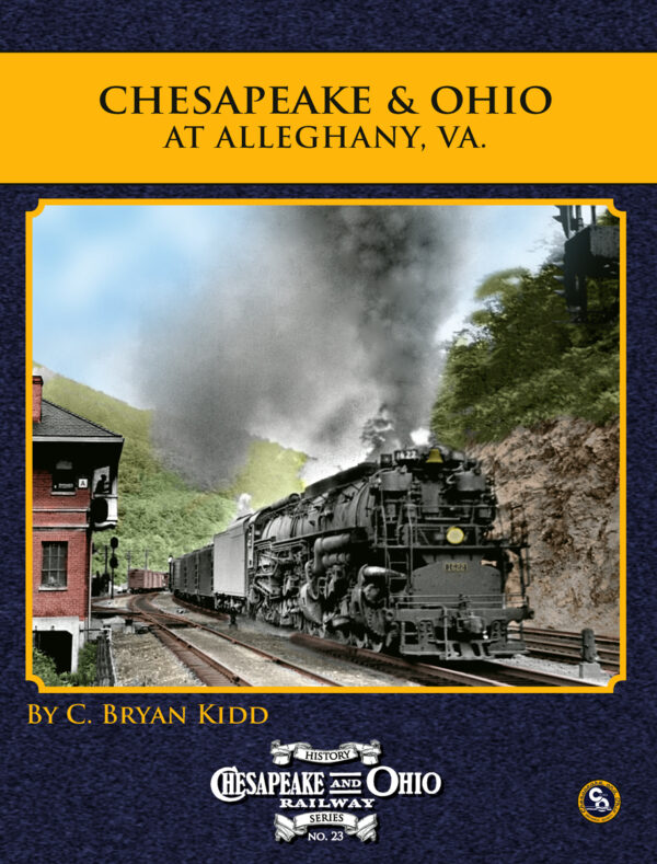 C&O Railway Series #23: Chesapeake & Ohio at Alleghany, Virginia