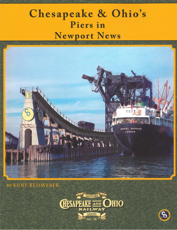 C&O Railway Series #28: C&O Newport News, Virginia Piers