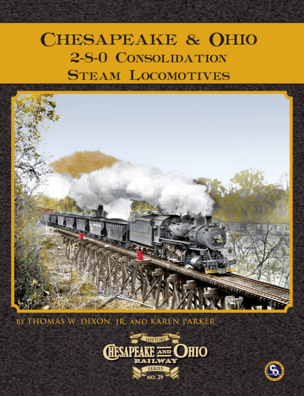 C&O Railway Series #29: C&O 2-8-0 Consolidation Steam Locomotives