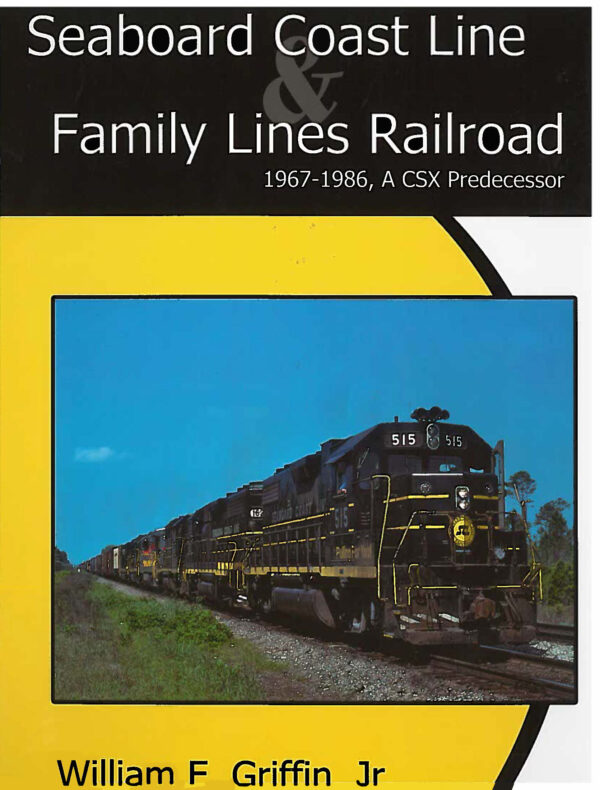 Seaboard Coast Line Family Lines Railroad: 1967-1986, A CSX Predecessor