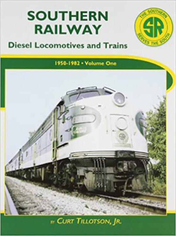 Southern Railway Diesel Locomotives and Trains: 1950-1982 Vol. 1