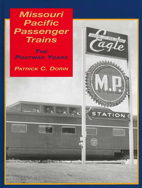 Missouri Pacific Passenger Trains : The Postwar Years