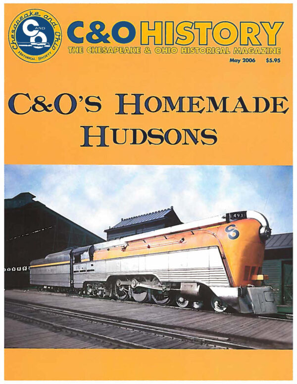 C&O History Magazine, C&O's Homemade Hudson's Special Edition