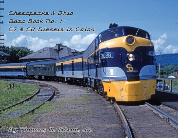 BK-22-004 Chesapeake & Ohio Data Book No. 1: E7 and E8 Diesels in Color