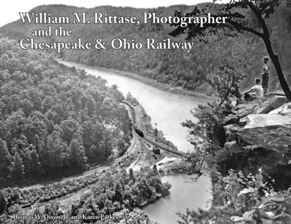 William Rittase, Photographer and the Chesapeake & Ohio Railway