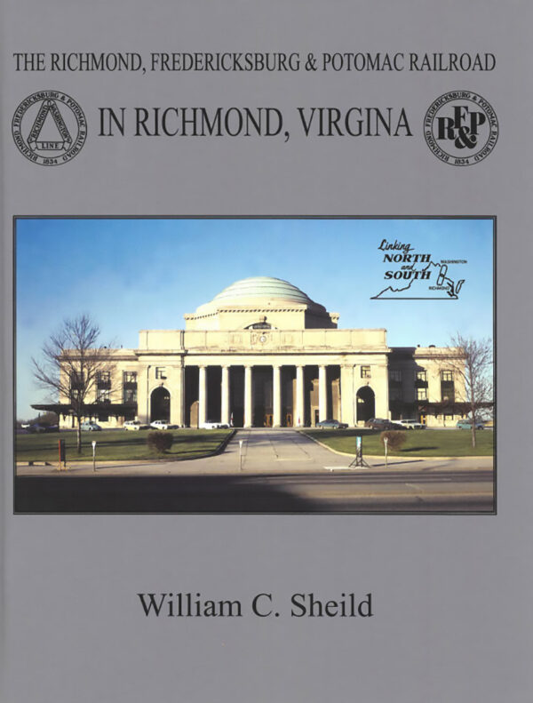 The Richmond, Fredericksburg & Potomac Railroad, in Richmond VA