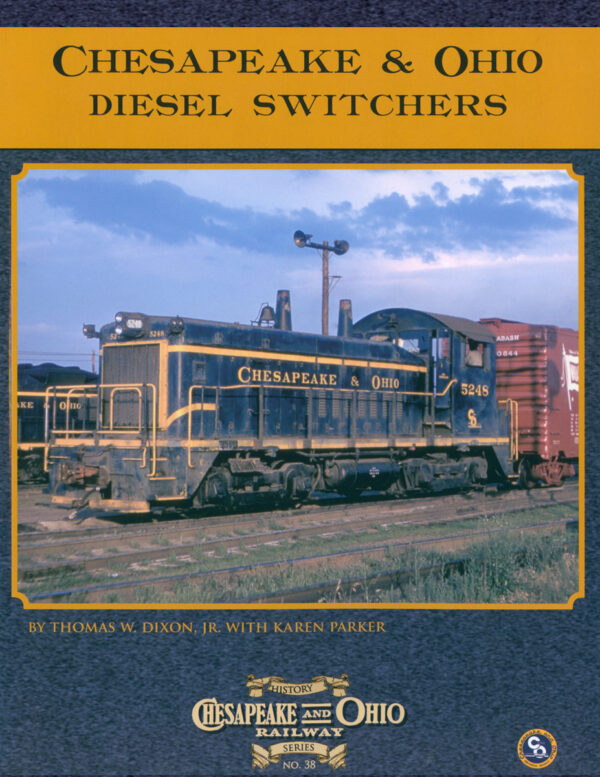 C&O Railway Series #38: Chesapeake & Ohio Diesel Switchers