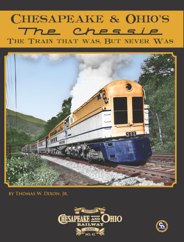 C&O Railway Series #41: Chesapeake & Ohio's Chessie, The Train that Never Was