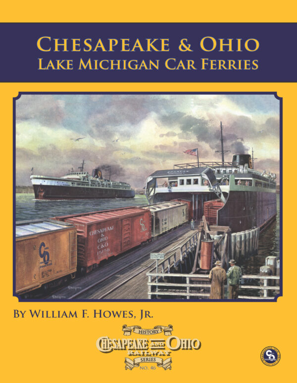 BK-24-502 C&O Railway Series #46: Chesapeake & Ohio Lake Michigan Car Ferries