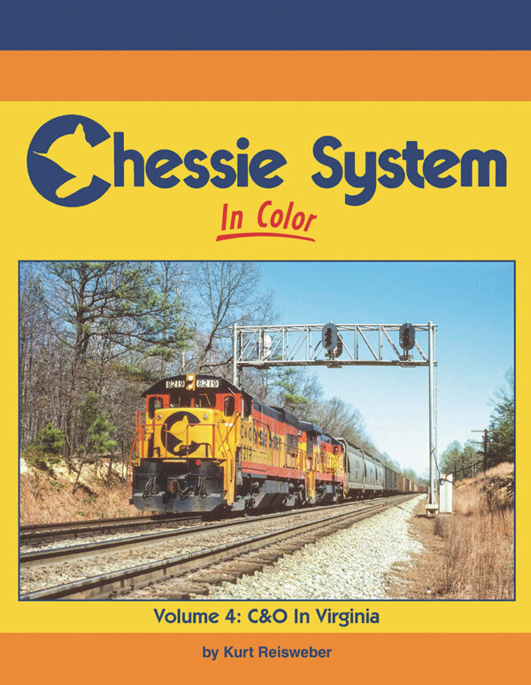 Chessie System in Color Volume 4: C&O in Virginia