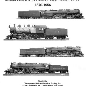 DS-15-354 All Time Roster Chesapeake & Ohio Railway Steam Locomotive 1870-1956
