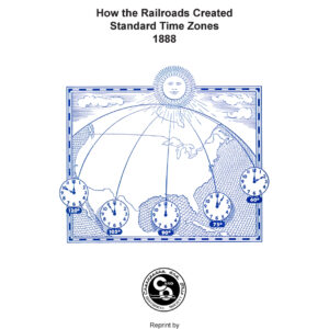 DS-20-367 The Railroads Create Standard Time Zones