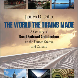 BK-26-545 A Century of Great Railroad Architecture in the United States and Canada