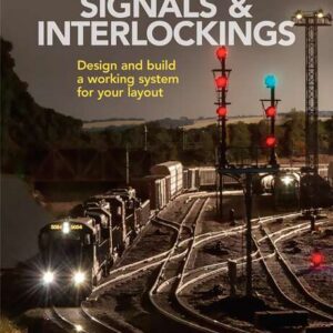 BK-26-551 Guide to Signals & Interlockings: Design and build a working system for your layout