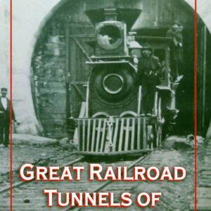 BK-18-922 Great Railroad Tunnels of North America